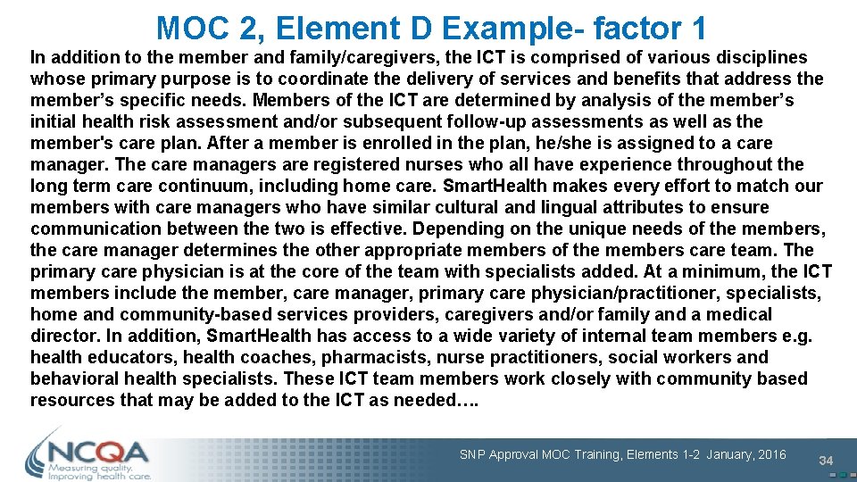 MOC 2, Element D Example- factor 1 In addition to the member and family/caregivers,