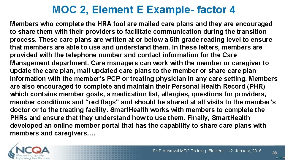 MOC 2, Element E Example- factor 4 Members who complete the HRA tool are