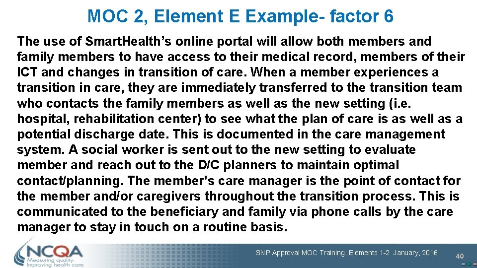 MOC 2, Element E Example- factor 6 The use of Smart. Health’s online portal