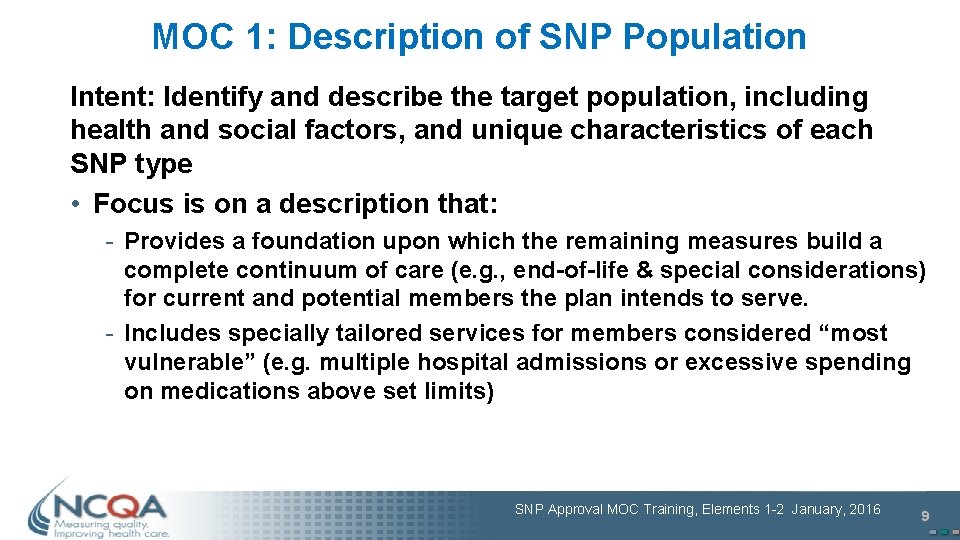 MOC 1: Description of SNP Population Intent: Identify and describe the target population, including