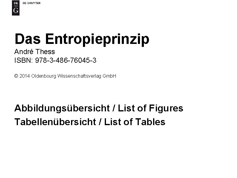 Das Entropieprinzip André Thess ISBN: 978 -3 -486 -76045 -3 © 2014 Oldenbourg Wissenschaftsverlag
