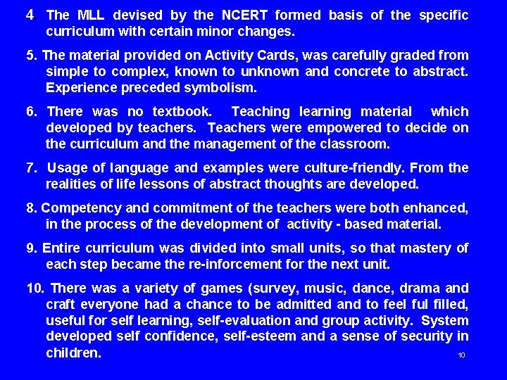 4. The MLL devised by the NCERT formed basis of the specific curriculum with