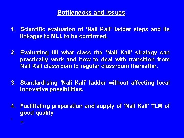 Bottlenecks and issues 1. Scientific evaluation of ‘Nali Kali’ ladder steps and its linkages