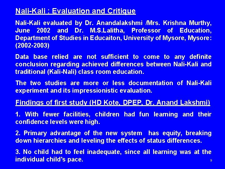 Nali-Kali : Evaluation and Critique Nali-Kali evaluated by Dr. Anandalakshmi /Mrs. Krishna Murthy, June