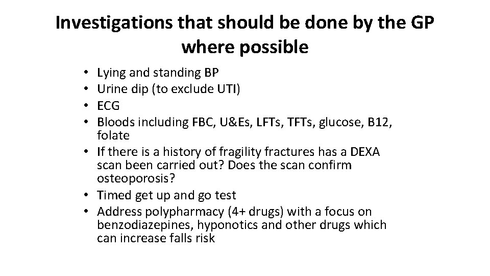 Investigations that should be done by the GP where possible Lying and standing BP