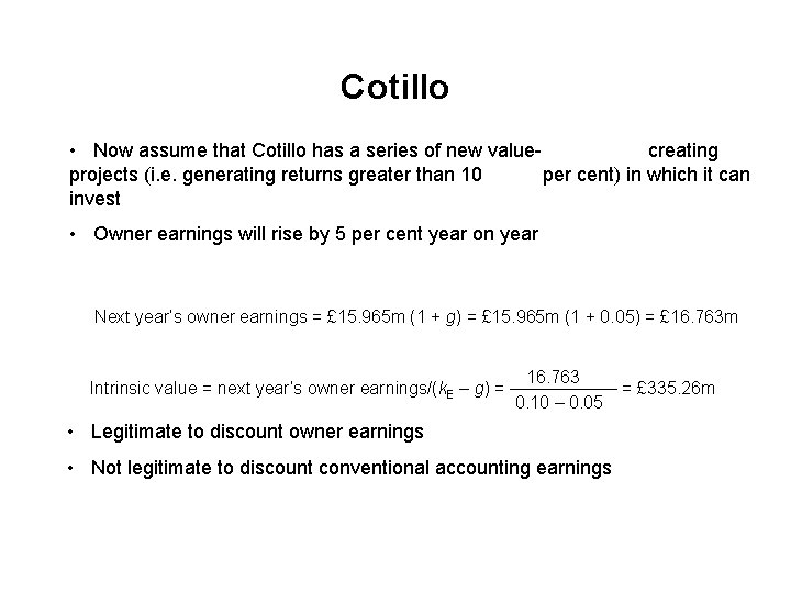 Cotillo • Now assume that Cotillo has a series of new valuecreating projects (i.