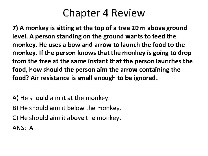 Chapter 4 Review 7) A monkey is sitting at the top of a tree Chapter 4 Review 7) A monkey is sitting at the top of a tree