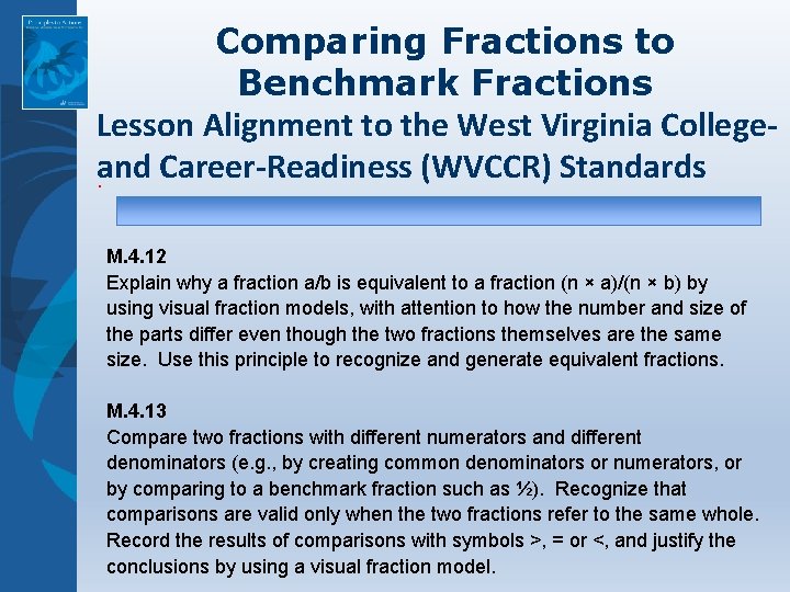 Comparing Fractions to Benchmark Fractions Lesson Alignment to the West Virginia College. and Career-Readiness