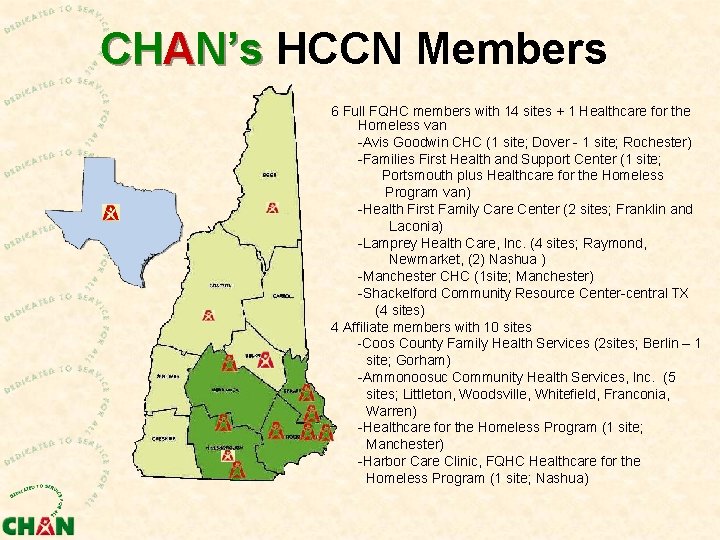 CHAN’s HCCN Members 6 Full FQHC members with 14 sites + 1 Healthcare for