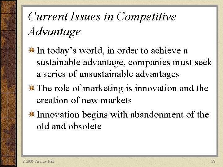 Current Issues in Competitive Advantage In today’s world, in order to achieve a sustainable