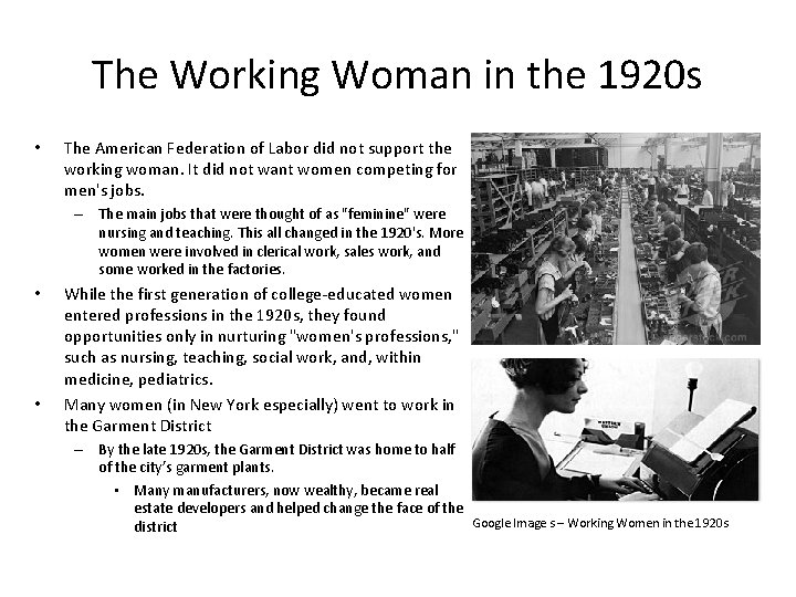 The Working Woman in the 1920 s • The American Federation of Labor did