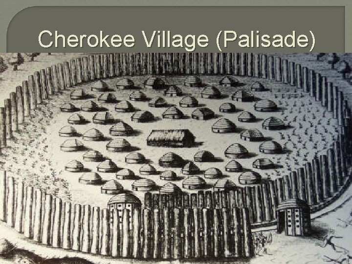 Cherokee Village (Palisade) 