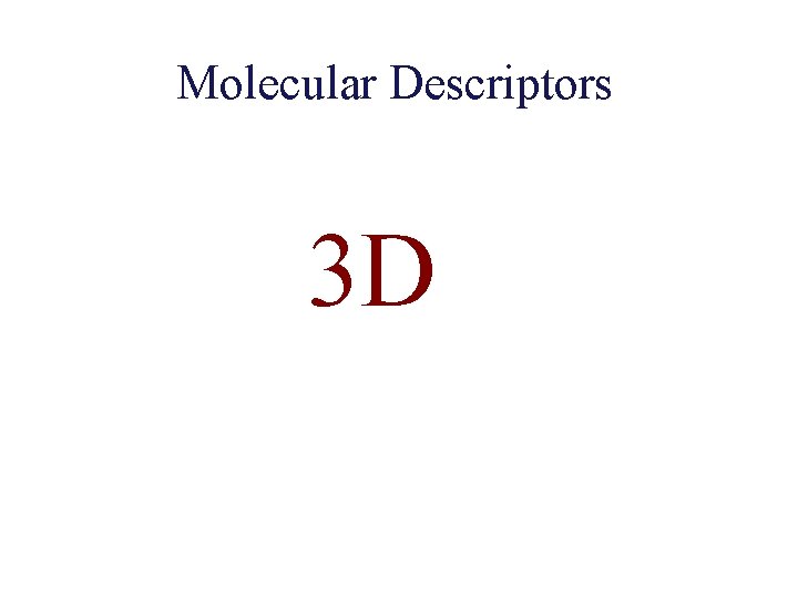 Molecular Descriptors 3 D 