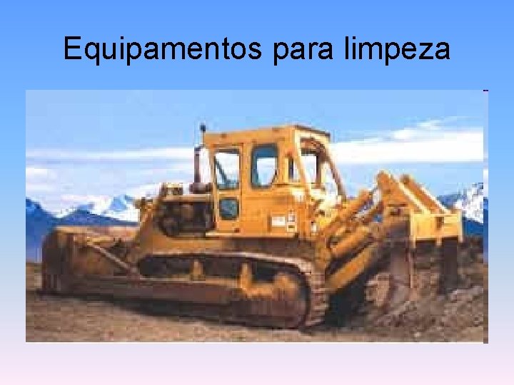 Equipamentos para limpeza 