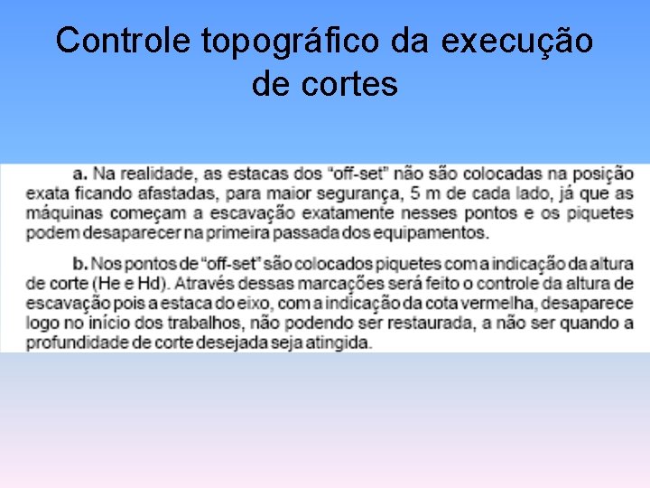 Controle topográfico da execução de cortes 