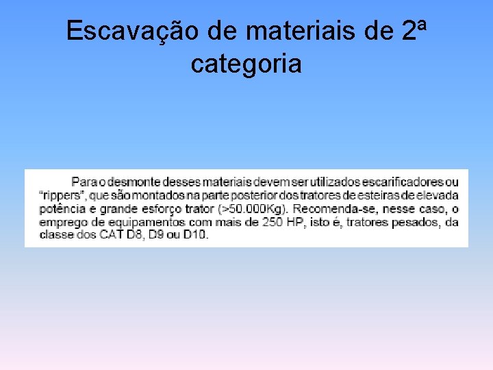 Escavação de materiais de 2ª categoria 