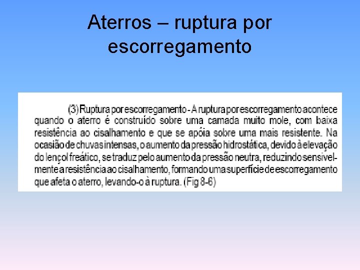 Aterros – ruptura por escorregamento 