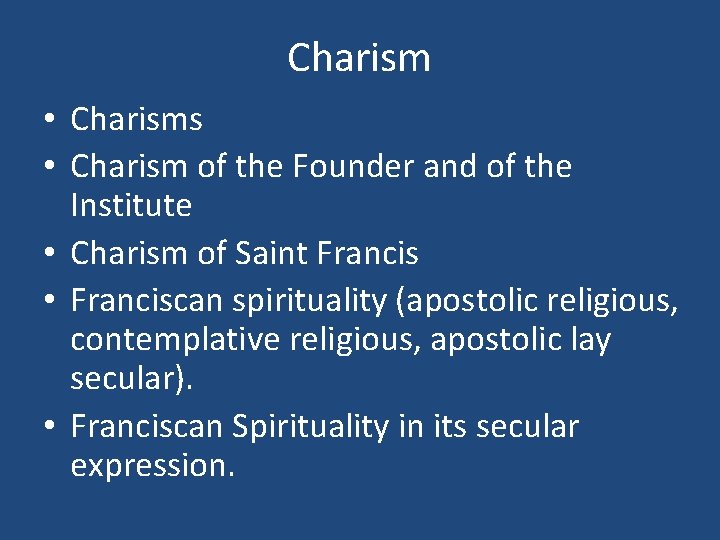 Charism • Charisms • Charism of the Founder and of the Institute • Charism