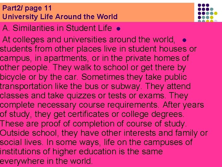 Part 2/ page 11 University Life Around the World A. Similarities in Student Life Part 2/ page 11 University Life Around the World A. Similarities in Student Life