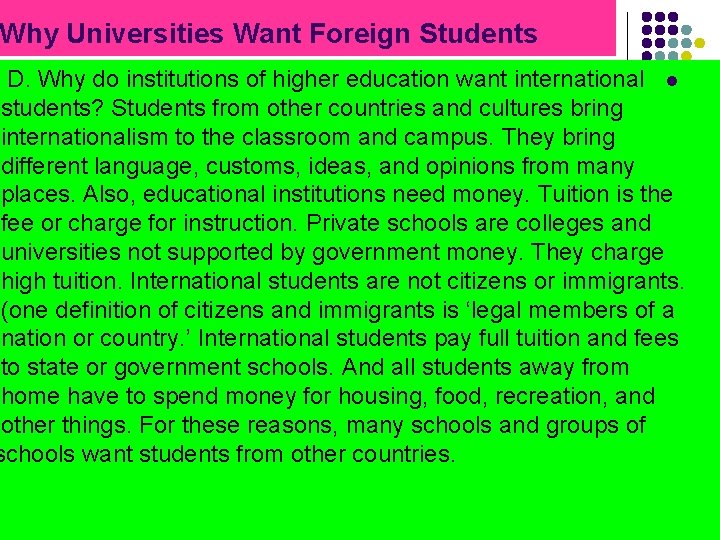 Why Universities Want Foreign Students D. Why do institutions of higher education want international Why Universities Want Foreign Students D. Why do institutions of higher education want international
