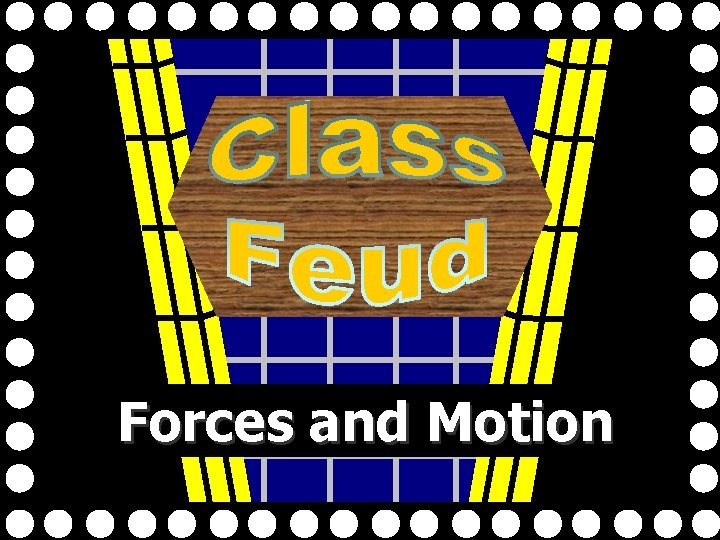 Forces and Motion 
