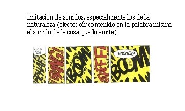 Imitación de sonidos, especialmente los de la naturaleza (efecto: oír contenido en la palabra Imitación de sonidos, especialmente los de la naturaleza (efecto: oír contenido en la palabra