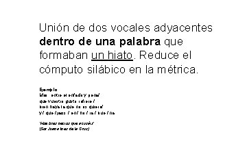 Unión de dos vocales adyacentes dentro de una palabra que formaban un hiato. Reduce Unión de dos vocales adyacentes dentro de una palabra que formaban un hiato. Reduce