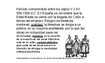Período comprendido entre los siglos V y XV 500 -1500 d. C. En España Período comprendido entre los siglos V y XV 500 -1500 d. C. En España