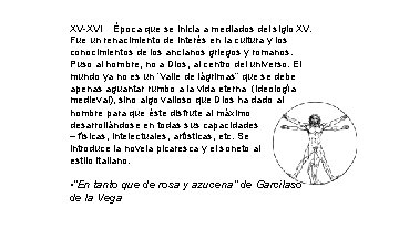 XV-XVI Época que se inicia a mediados del siglo XV. Fue un renacimiento de XV-XVI Época que se inicia a mediados del siglo XV. Fue un renacimiento de