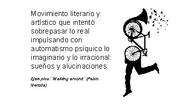Movimiento literario y artístico que intentó sobrepasar lo real impulsando con automatismo psíquico lo Movimiento literario y artístico que intentó sobrepasar lo real impulsando con automatismo psíquico lo