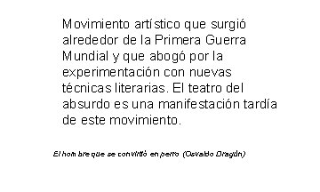 Movimiento artístico que surgió alrededor de la Primera Guerra Mundial y que abogó por Movimiento artístico que surgió alrededor de la Primera Guerra Mundial y que abogó por