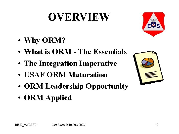 OVERVIEW • • • Why ORM? What is ORM - The Essentials The Integration OVERVIEW • • • Why ORM? What is ORM - The Essentials The Integration