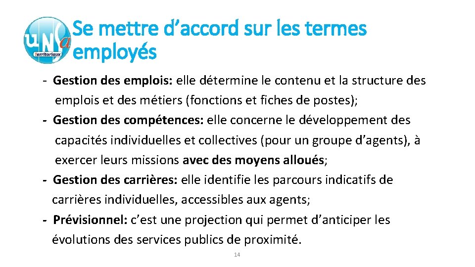 Se mettre d’accord sur les termes employés - Gestion des emplois: elle détermine le