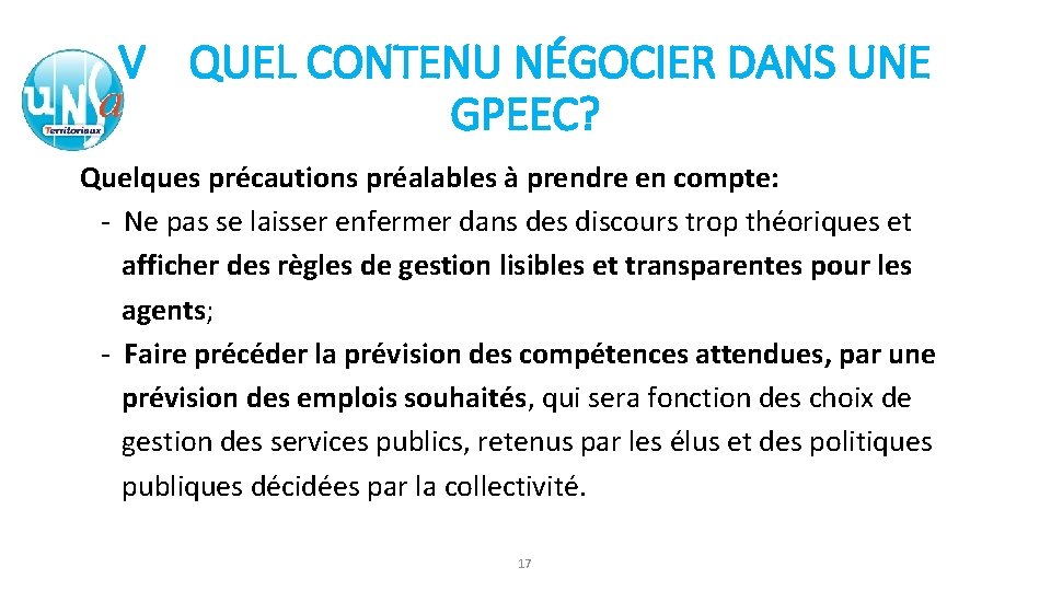 V QUEL CONTENU NÉGOCIER DANS UNE GPEEC? Quelques précautions préalables à prendre en compte: