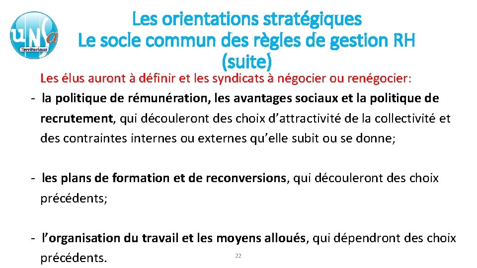 Les orientations stratégiques Le socle commun des règles de gestion RH (suite) Les élus