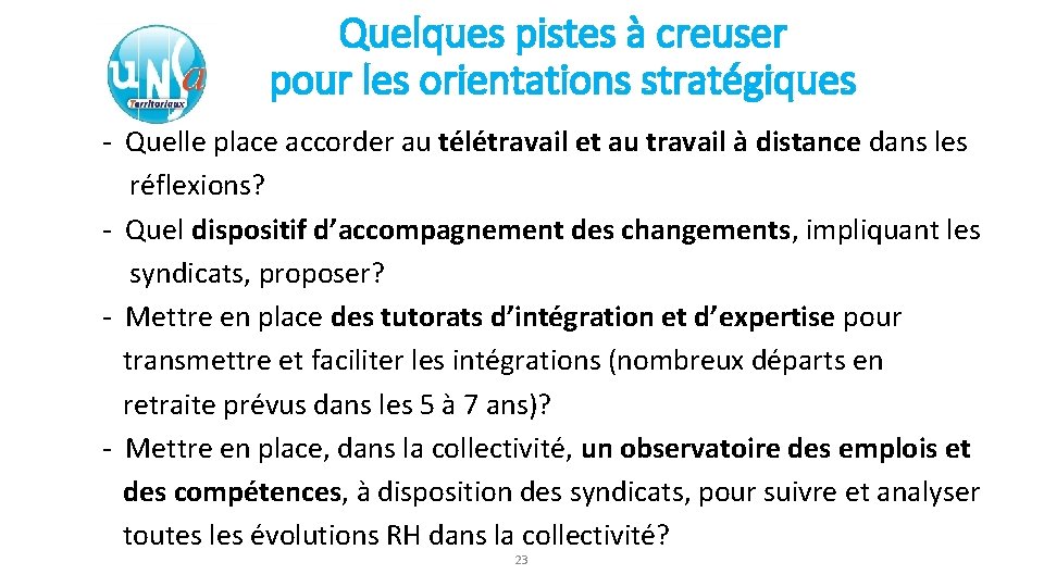 Quelques pistes à creuser pour les orientations stratégiques - Quelle place accorder au télétravail