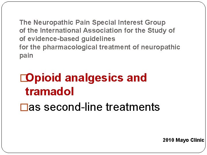 The Neuropathic Pain Special Interest Group of the International Association for the Study of