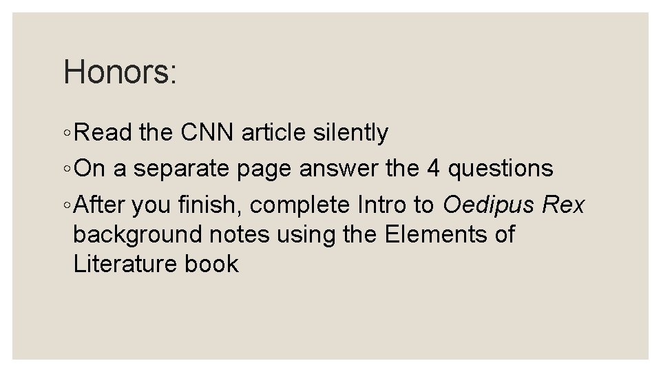 Honors: ◦ Read the CNN article silently ◦ On a separate page answer the