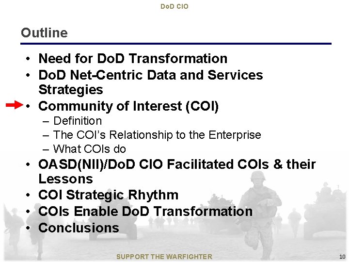 Do. D CIO Outline • Need for Do. D Transformation • Do. D Net-Centric