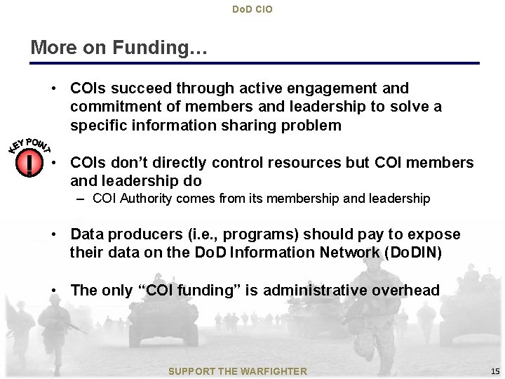 Do. D CIO More on Funding… • COIs succeed through active engagement and commitment