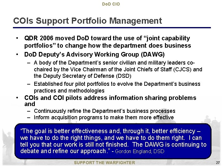 Do. D CIO COIs Support Portfolio Management • QDR 2006 moved Do. D toward