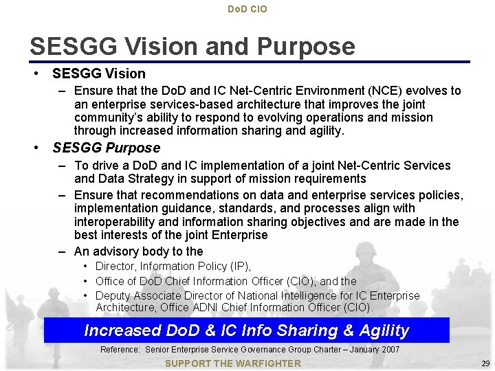 Do. D CIO SESGG Vision and Purpose • SESGG Vision – Ensure that the