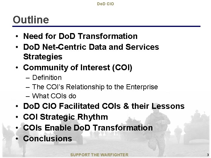 Do. D CIO Outline • Need for Do. D Transformation • Do. D Net-Centric
