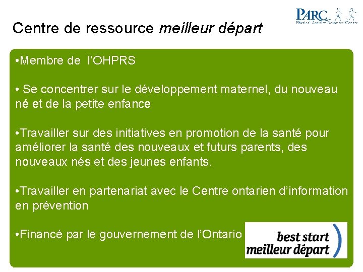 Centre de ressource meilleur départ • Membre de l’OHPRS • Se concentrer sur le