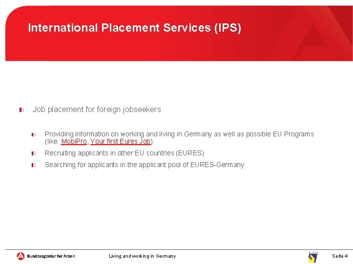 International Placement Services (IPS) Job placement foreign jobseekers Providing information on working and living