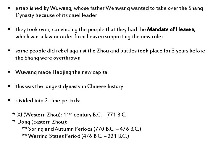 § established by Wuwang, whose father Wenwang wanted to take over the Shang Dynasty