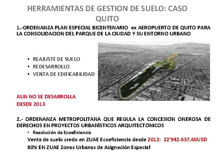 HERRAMIENTAS DE GESTION DE SUELO: CASO QUITO 1. -ORDENANZA PLAN ESPECIAL BICENTENARIO ex AEROPUERTO