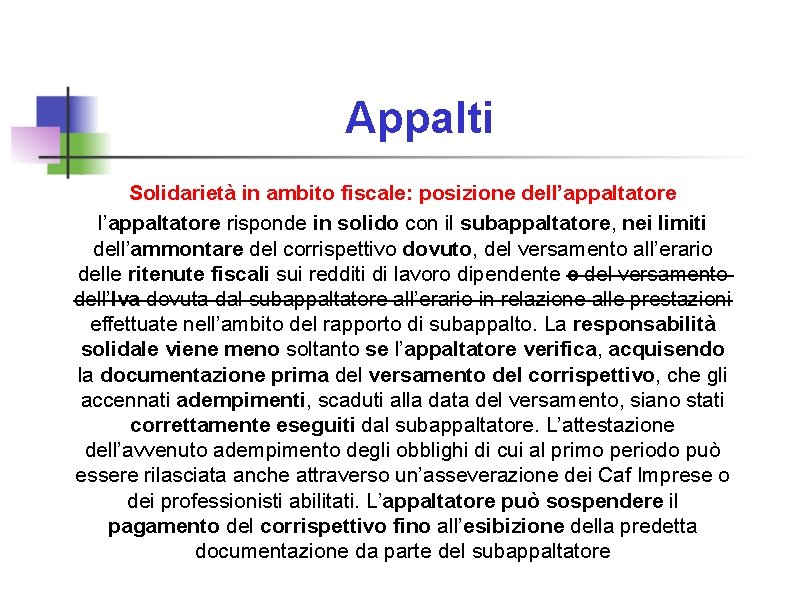 Appalti Solidarietà in ambito fiscale: posizione dell’appaltatore risponde in solido con il subappaltatore, nei