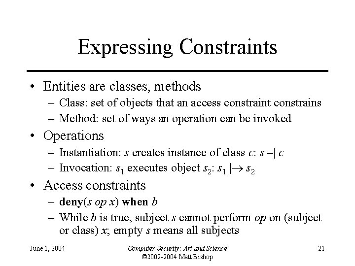 Expressing Constraints • Entities are classes, methods – Class: set of objects that an Expressing Constraints • Entities are classes, methods – Class: set of objects that an