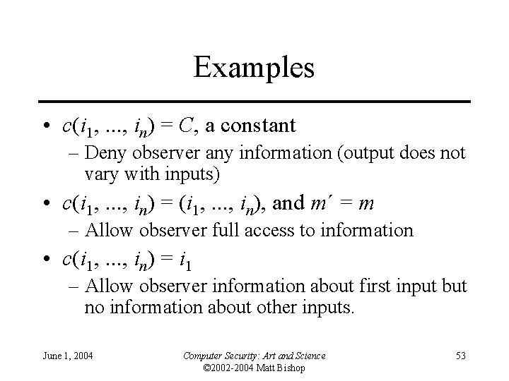 Examples • c(i 1, . . . , in) = C, a constant – Examples • c(i 1, . . . , in) = C, a constant –